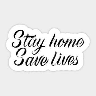 Stay Home Save lives Sticker